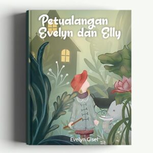 Petualangan Evelyn dan Elly (Bilingual)