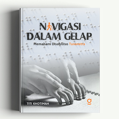 Navigasi dalam Gelap; Memahami Disabilitas Tunanetra