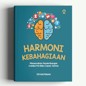 Harmoni Kebahagiaan: Menemukan Keseimbangan melalui Perilaku Sopan Santun