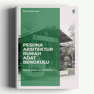 Pesona Arsitektur Rumah Adat Bengkulu